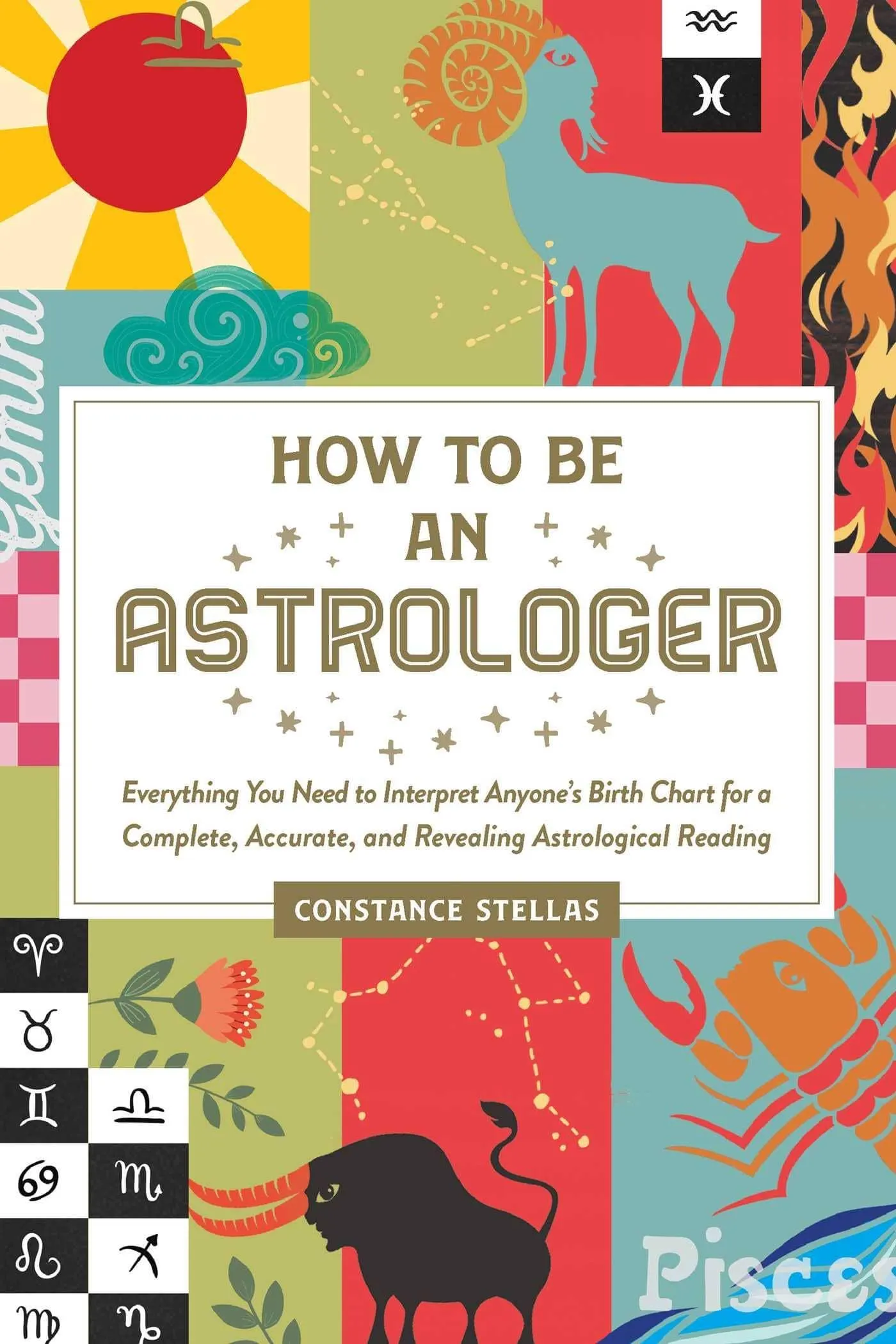 How to Be an Astrologer: Interpret Anyone's Birth Chart